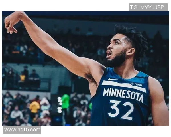 卡尔安东尼唐斯：从新星到领袖的蜕变之路与未来展望